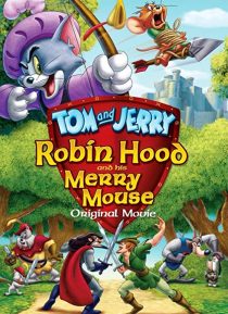 دانلود انیمیشن Tom and Jerry: Robin Hood and His Merry Mouse 2012274095-454675931