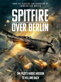 دانلود فیلم Spitfire Over Berlin 2022275562-2072923614