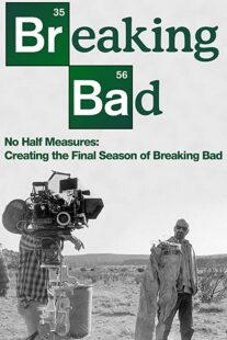دانلود فیلم No Half Measures: Creating the Final Season of Breaking Bad 2013322524-411283025