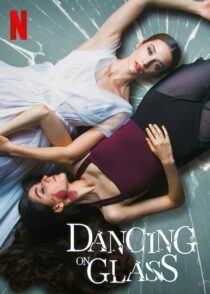 دانلود فیلم Dancing on Glass 2022321958-1525896639