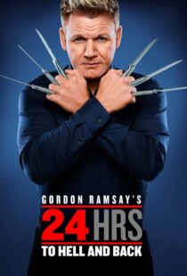 دانلود سریال Gordon Ramsay’s 24 Hours to Hell and Back324973-1224345569