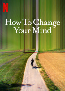 دانلود سریال How to Change Your Mind323735-1162570505