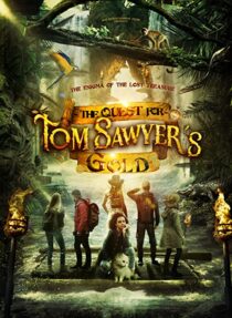 دانلود فیلم The Quest for Tom Sawyer’s Gold 2023329033-1310678675