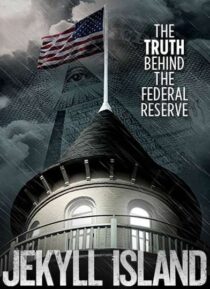 دانلود فیلم Jekyll Island, the Truth Behind the Federal Reserve 2013323378-824639427