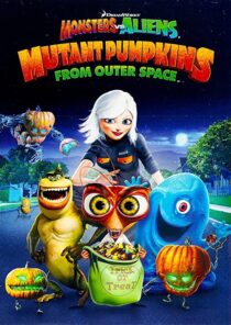 دانلود انیمیشن Monsters vs Aliens: Mutant Pumpkins from Outer Space 2009332106-1448737271