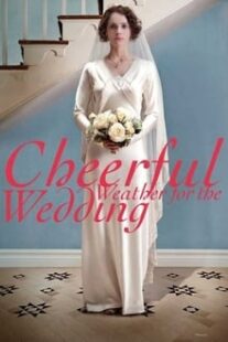 دانلود فیلم Cheerful Weather for the Wedding 2012336837-1544580215