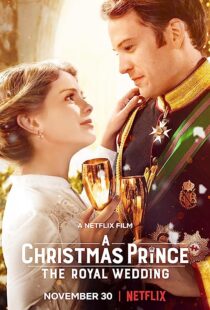 دانلود فیلم A Christmas Prince: The Royal Wedding 2018362895-73000341
