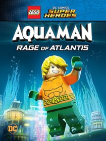 دانلود انیمیشن LEGO DC Comics Super Heroes: Aquaman – Rage of Atlantis 2018367655-741492655