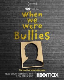 دانلود فیلم When We Were Bullies 2021366435-654606481