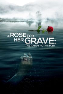 دانلود فیلم A Rose for Her Grave: The Randy Roth Story 2023369110-2131048143