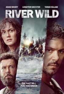 دانلود فیلم The River Wild 2023371241-1422854575