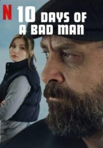 دانلود فیلم ۱۰Days of a Bad Man 2023373166-1995850761