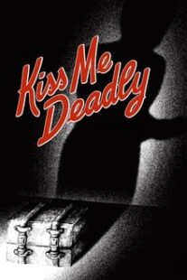 دانلود فیلم Kiss Me Deadly 1955374304-2026483688
