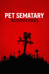 دانلود فیلم Pet Sematary: Bloodlines 2023378116-1050569763