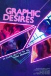 دانلود فیلم Graphic Desires 2022