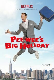 دانلود فیلم Pee-wee’s Big Holiday 2016381177-1332056386