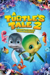 دانلود انیمیشن A Turtle’s Tale 2: Sammy’s Escape from Paradise 2012381285-541648107