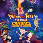 دانلود انیمیشن Phineas and Ferb the Movie: Candace Against the Universe 2020