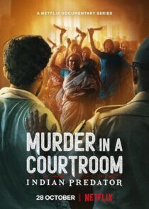 دانلود سریال هندی Indian Predator: Murder in a Courtroom384400-572368264