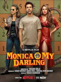 دانلود فیلم هندی Monica, O My Darling 2022383553-893044231