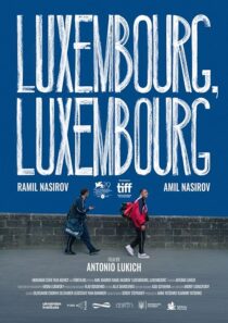 دانلود فیلم Luxembourg, Luxembourg 2022384983-501042571