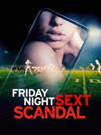 دانلود فیلم Friday Night Sext Scandal 2024392056-1539912643