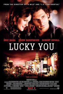 دانلود فیلم Lucky You 2007391903-356765209