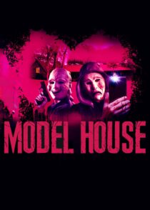 دانلود فیلم Model House 2024396104-1205926927