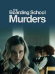 دانلود فیلم The Boarding School Murders 2024