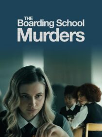 دانلود فیلم The Boarding School Murders 2024393899-183688245