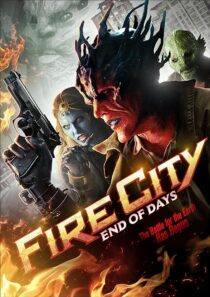 دانلود فیلم Fire City: End of Days 2015396479-802555522