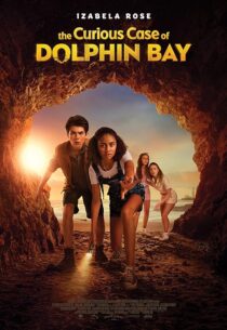 دانلود فیلم The Curious Case of Dolphin Bay 2022395625-1060995135