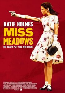 دانلود فیلم Miss Meadows 2014397013-367064831