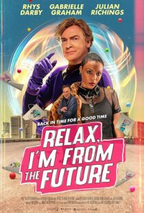 دانلود فیلم Relax, I’m from the Future 2022399873-565519183