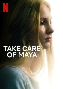 دانلود فیلم Take Care of Maya 2023397472-1463625409