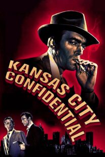 دانلود فیلم Kansas City Confidential 1952403039-2095591929