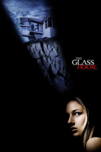 دانلود فیلم The Glass House 2001403222-1271024006