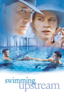 دانلود فیلم Swimming Upstream 2003400595-533742650