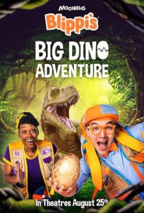 دانلود فیلم Blippi’s Big Dino Adventure 2023404148-659454200