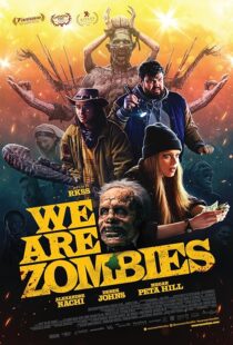 دانلود فیلم We Are Zombies 2023407568-1748435295