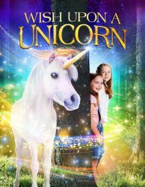 دانلود فیلم Wish Upon a Unicorn 2020407232-1451903130