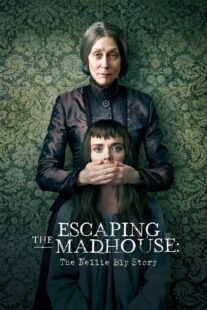 دانلود فیلم Escaping the Madhouse: The Nellie Bly Story 2019406394-2023064004