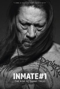 دانلود مستند Inmate #1: The Rise of Danny Trejo 2019408986-228156661