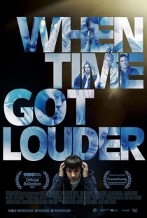 دانلود فیلم When Time Got Louder 2022410323-942107441