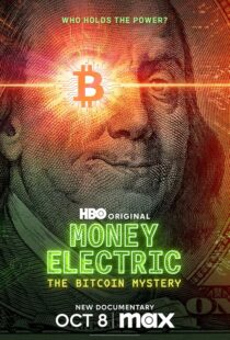 دانلود مستند Money Electric: The Bitcoin Mystery 2024411592-1900267095