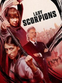 دانلود فیلم Lady Scorpions 2024416017-2107162421