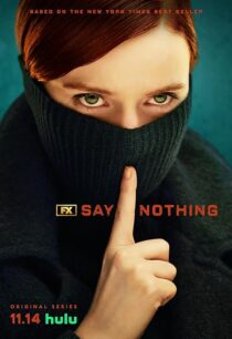 دانلود سریال Say Nothing414460-1876793356