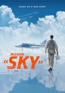 دانلود فیلم Mission: Sky 2021417603-286251377