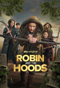 دانلود فیلم Robin and the Hoods 2024417767-1082240806