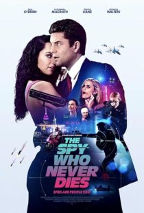 دانلود فیلم The Spy Who Never Dies 2022420860-67460769